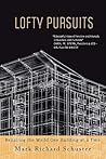 Lofty Pursuits: Repairing the World One Building at a Time Lofty Pursuits: Repairing the World One Building at a Time