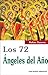 Los 72 Angeles del Ano