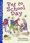 Pet to School Day by Hilary Robinson