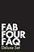 Fab Four FAQ Deluxe Set: Fa...