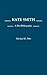 Kate Smith by Michael R. Pitts