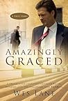 Amazingly Graced: A Prosecutor Journeys Through Faith, Murder and the Oklahoma City Bombing
