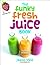 The Funky Fresh Juice Book by Jason Vale