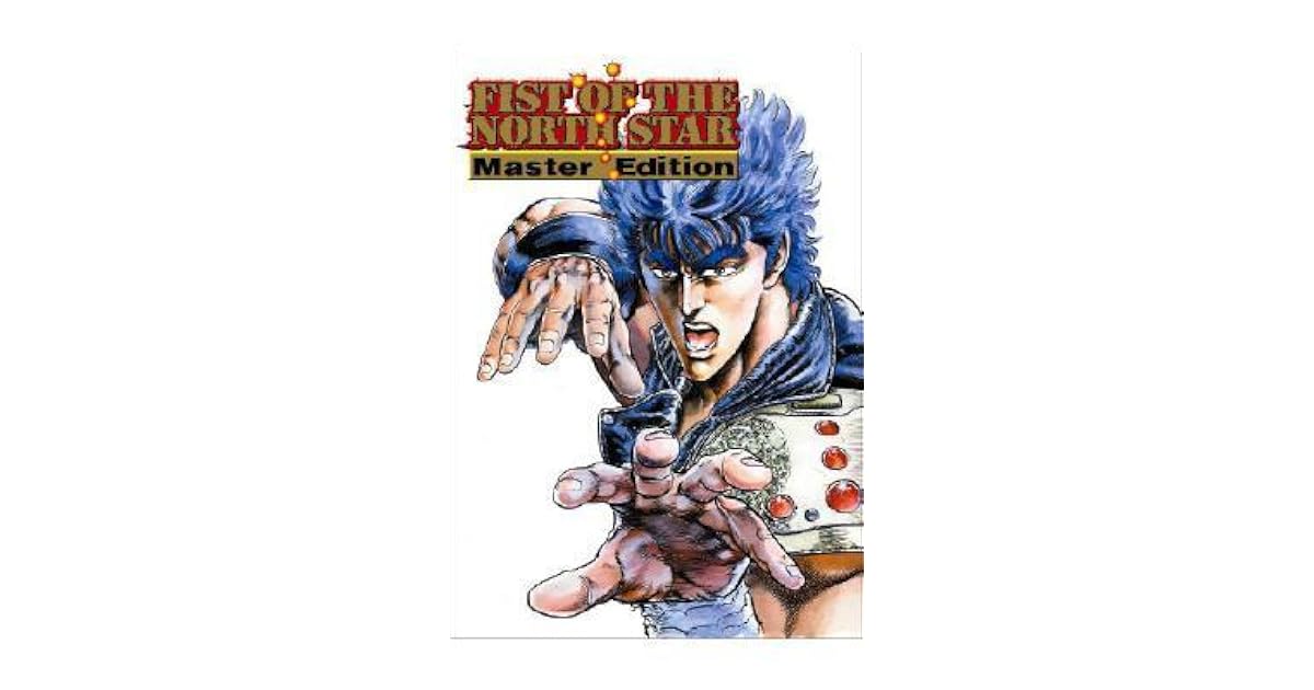 Fist of the North Star: Master Edition, Volume 6 by Buronson