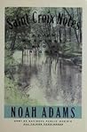 Saint Croix Notes by Noah Adams