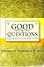 Good Questions