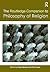 Routledge Companion to Philosophy of Religion by Chad Meister