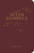 The Avian Gospels, Book I