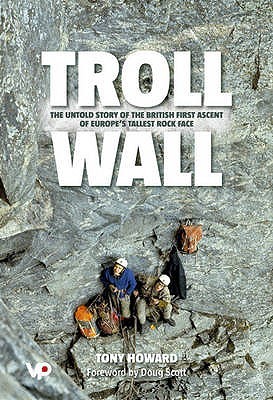 Troll Wall: The Untold Story of the British First Ascent of Europe's Tallest Rock Face (Hardcover)