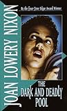 The Dark and Deadly Pool by Joan Lowery Nixon