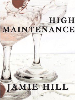 High Maintenance (Kindle Edition)