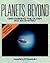 Planets Beyond: Discovering the Outer Solar System (Wiley Science Edition)