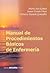 Manual de Procedimientos Basicos de Enfermeria (Spanish Edition)
