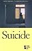 Suicide (Opposing Viewpoints)