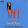 Tall and Small Tales Tall and Small Tales