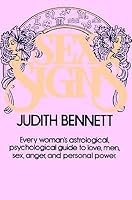 Sex Signs: Every Woman's Astrological and Psychological Guide to Love