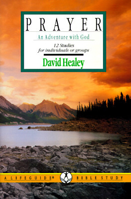 Prayer: An Adventure With God (Paperback)