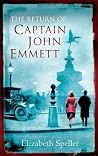 The Return of Captain John Emmett by Elizabeth Speller The Return of Captain John Emmett by Elizabeth Speller