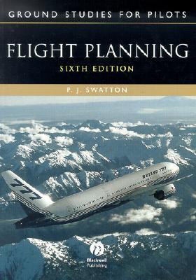 Ground Studies for Pilots: Flight Planning (Ground Studies for Pilots Series, Vol. 2)