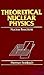 Theoretical Nuclear Physics...