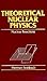 Theoretical Nuclear Physics, Nuclear Reactions by Herman Feshbach