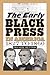 The Early Black Press in Am...