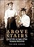 Above Stairs: Social Life in Upper-Class Victoria 18431918