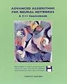Advanced Algorithms for Neural Networks: A C++ Sourcebook
