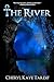 The River by Cheryl Kaye Tardif The River by Cheryl Kaye Tardif