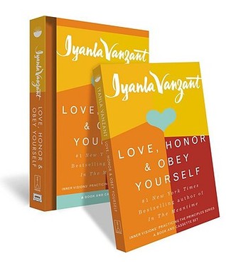 Love, Honor & Obey Yourself (Inner Visions Practicing the Principles Series)