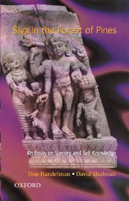 Śiva In The Forest Of Pines: An Essay On Sorcery And Self Knowledge (Hardcover)