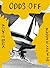Odds Off, or L'Amour Foutu