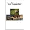 Animal Urban Legends: When Wild Animals Attack