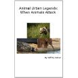 Animal Urban Legends: When Wild Animals Attack