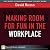 Making Room for Fun in the ...