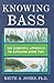 Knowing Bass by Keith A. Jones