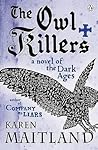 The Owl Killers by Karen Maitland