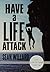 Have a Life Attack by Sean Willard