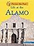 Life at the Alamo (Picture the Past)
