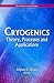 Cryogenics: Theory, Processes and Applications (Physics Research and Technology)