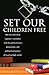 Set Our Children Free