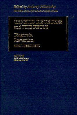 Genetic Disorders and the Fetus: Diagnosis, Prevention, and Treatment (Hardcover)