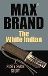 The White Indian:...