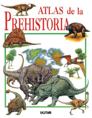 ATLAS DE LA PREHISTORIA (Atlas del saber / Atlas of knowledge) (Spanish Edition)