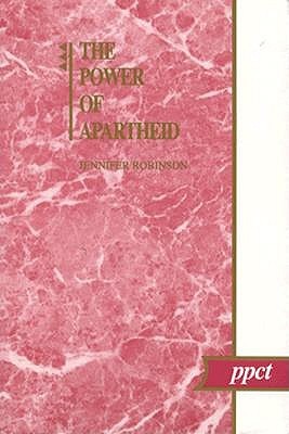 Power of Apartheid: Territoriality and government in South African cities (Policy, Planning and Critical Theory)