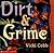 Dirt & Grime: Like You've N...