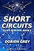 Short Circuits: A Life in B...
