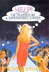 Help! I'm Trapped in a Supermodel's Body