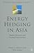 Energy Hedging in Asia: Mar...