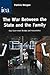 The War Between the State and the Family: How Government Divides and Impoverishes